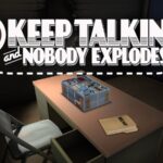 Keep talking and Nobody Explodes