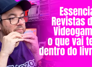 Essencial Revistas de Videogame, o que vai ter dentro do livro